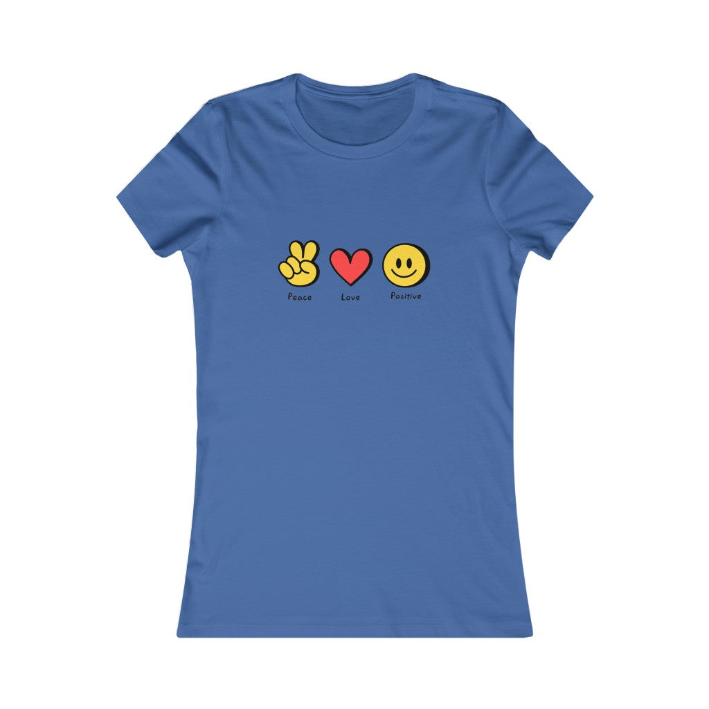 Women's Favorite Tee "Peace, love, positive"