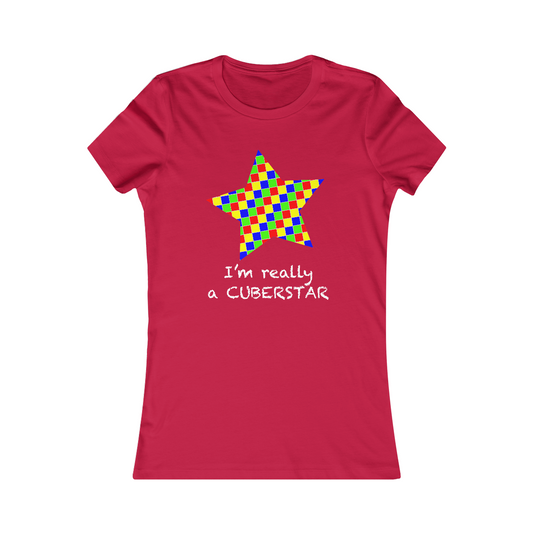 Women's Favorite Tee "I'm really a cuberstar"