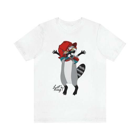 Unisex Jersey Short Sleeve Tee "Raccoon let's hug"