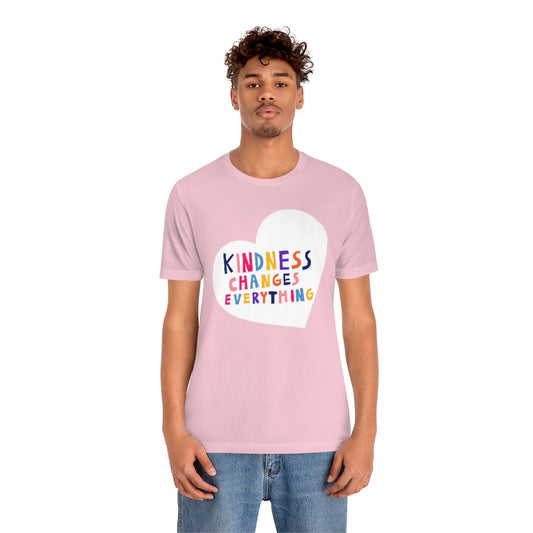 Unisex Jersey Short Sleeve Tee "Pink shirt DAY Kindness changes everything"