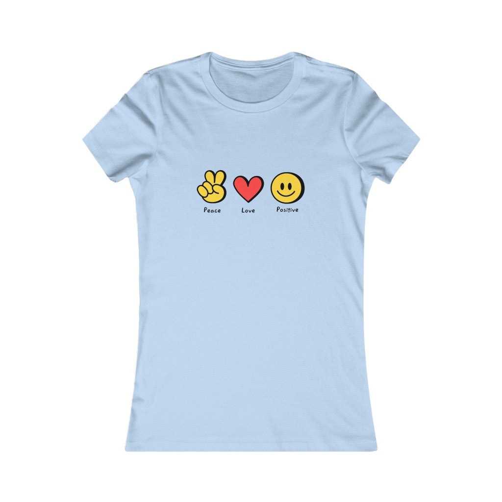 Women's Favorite Tee "Peace, love, positive"