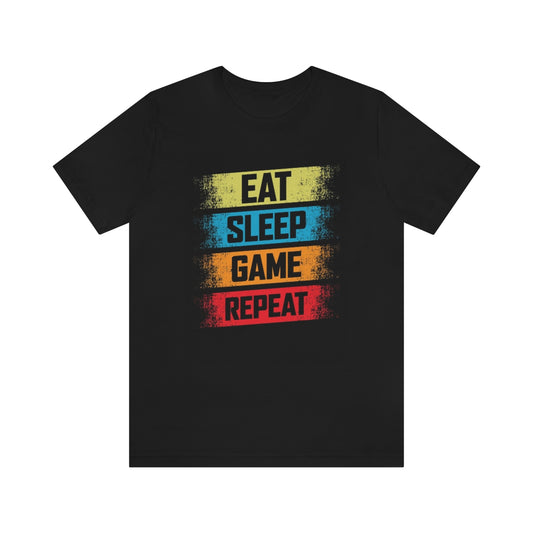 Unisex Jersey Short Sleeve Tee "Eat, sleep, game, repeat"
