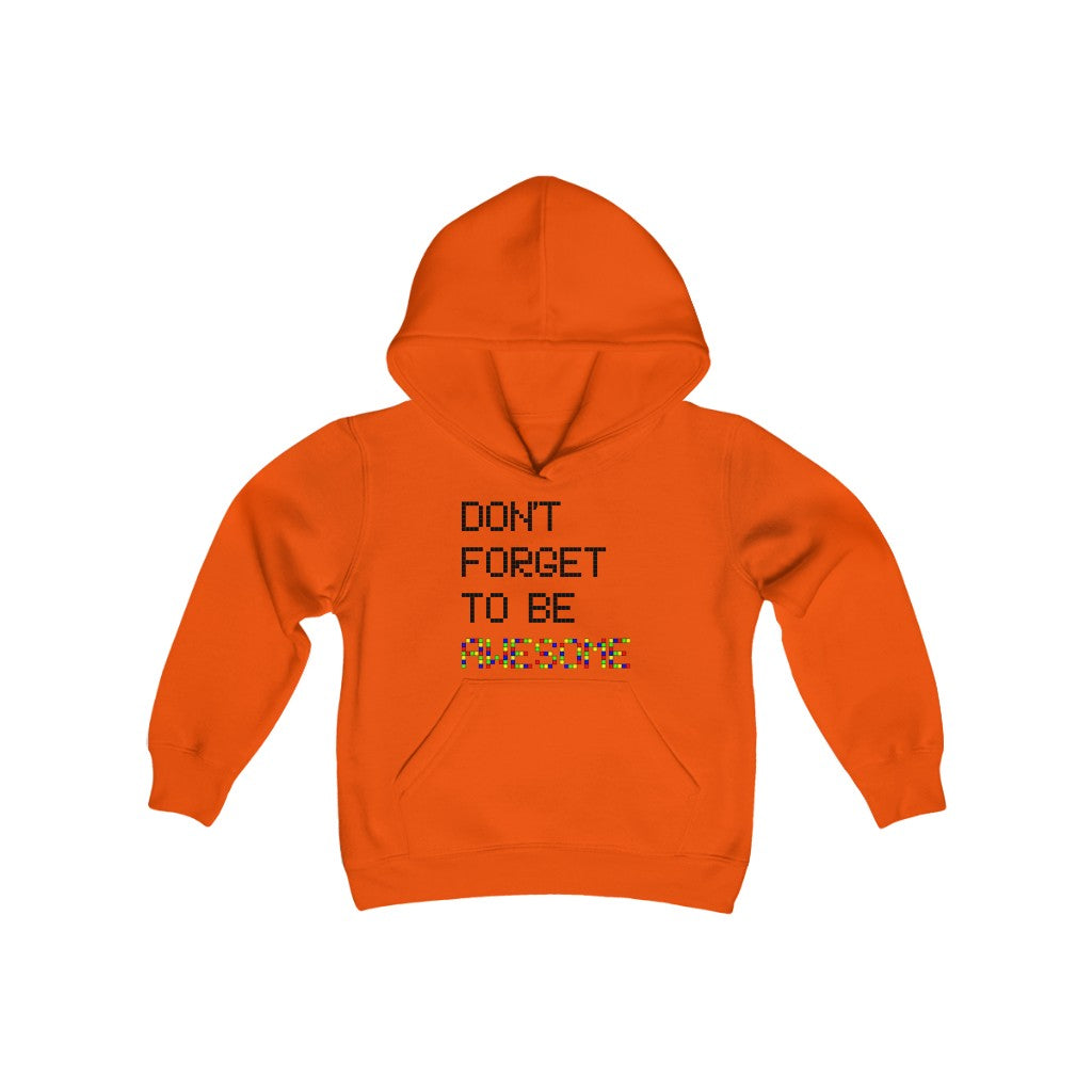 Youth Heavy Blend Hooded Sweatshirt "Don't forget to be awesome"