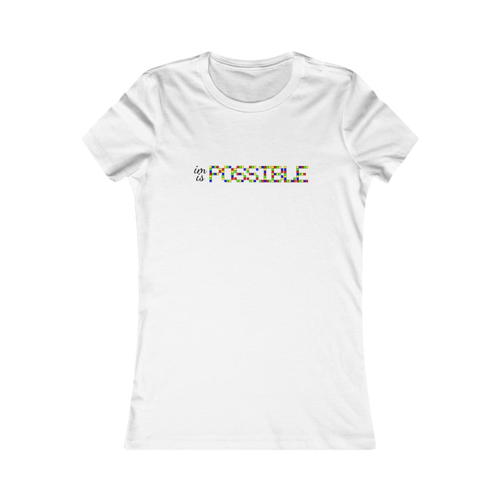 Women's Favorite Tee "Impossible is possible"