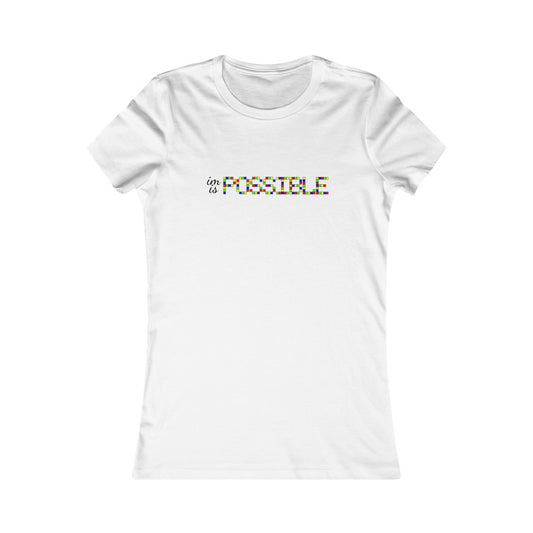Women's Favorite Tee "Impossible is possible"