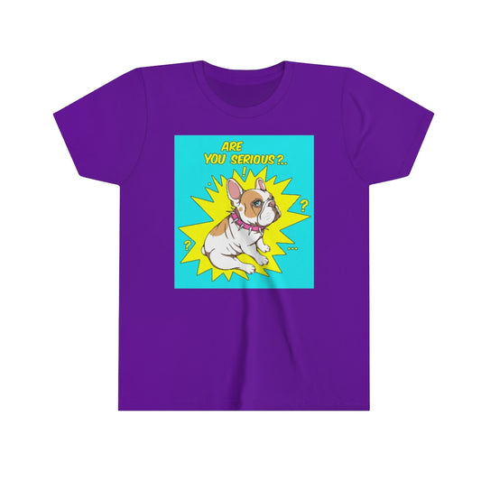 Youth Short Sleeve Tee "French bulldog are you serious?"
